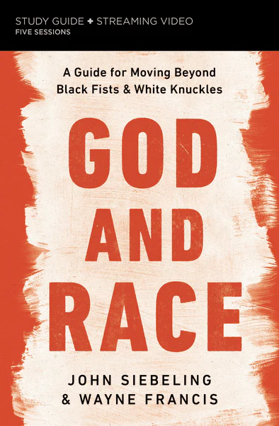 God and Race Bible Study Guide plus Streaming Video: A Guide for Moving Beyond Black Fists and White Knuckles - Image 2